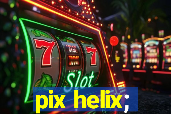 pix helix;